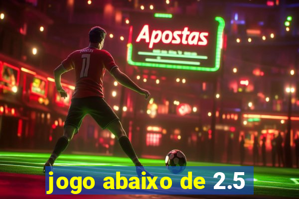 jogo abaixo de 2.5